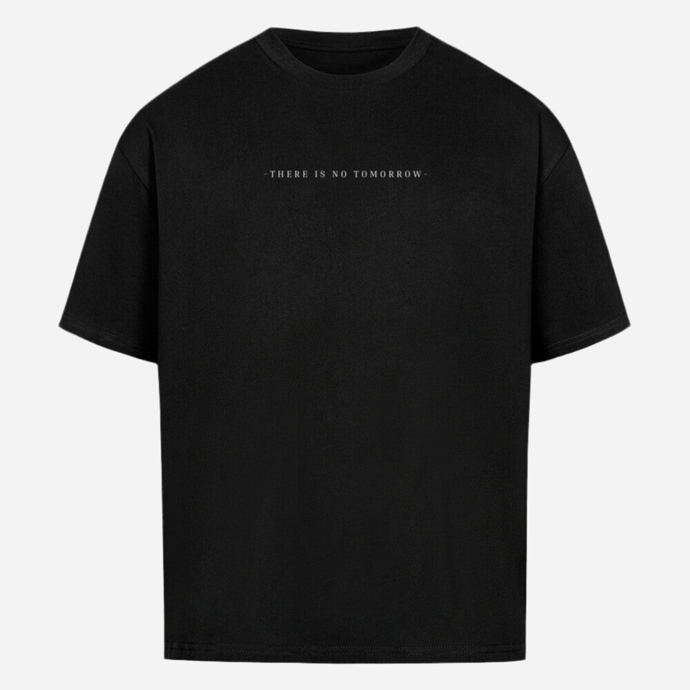 “There is no Tomorrow“ Oversized Shirt