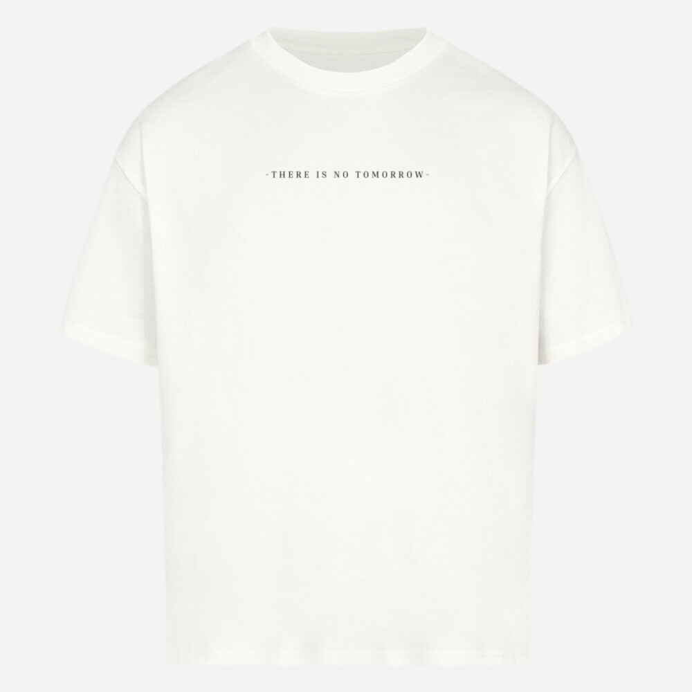 “There is no Tomorrow“ Oversized Shirt